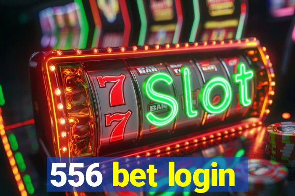 556 bet login
